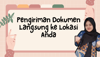 Pengiriman Dokumen Langsung ke Lokasi Anda